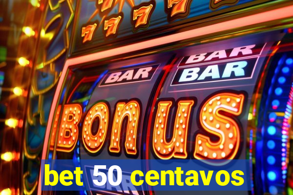 bet 50 centavos